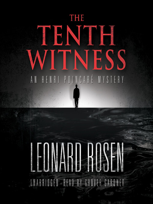 Title details for The Tenth Witness by Leonard Rosen - Wait list